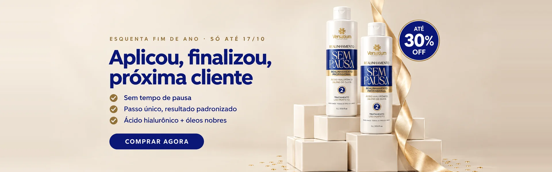 Sem Pausa: aplicou, finalizou, próxima cliente. Sem tempo de pausa, passo único com resultado padronizado, ácido hialurônico e óleos nobres. Até 30% OFF, só até 17/10.